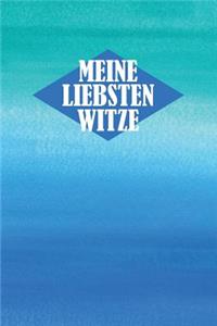 Meine Liebsten Witze