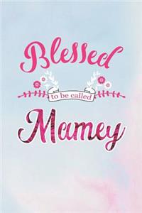 Blessed to Be Called Mamey