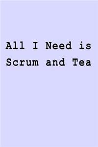 All I Need is Scrum and Tea