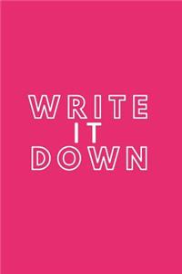 Write it Down