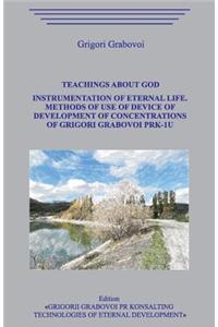 Teachings about God. Instrumentation of eternal life. Methods of use of the device of development of concentrations of Grigori Grabovoi PRK-1U.