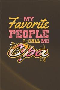 My Favorite People Call Me Opa