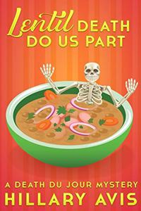 Lentil Death Do Us Part: A Death du Jour Mystery #4