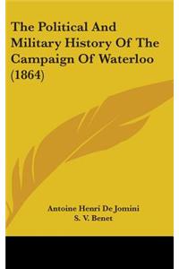 Political and Military History of the Campaign of Waterloo (1864)