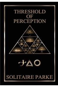 Threshold of Perception
