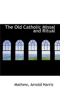 The Old Catholic Missal and Ritual