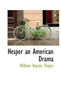 Hesper an American Drama