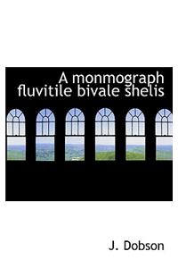 A Monmograph Fluvitile Bivale Shelis