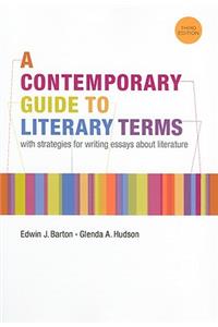 A Contemporary Guide to Literary Terms: With Strategies for Writing Essays about Literature