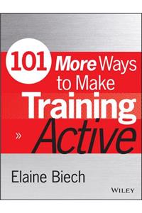 101 More Ways to Make Training Active