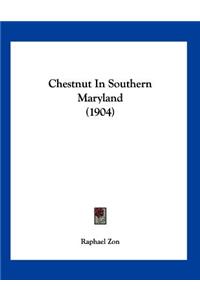 Chestnut In Southern Maryland (1904)