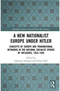 New Nationalist Europe Under Hitler