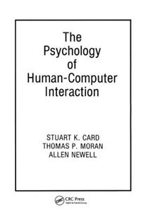 The Psychology of Human-Computer Interaction