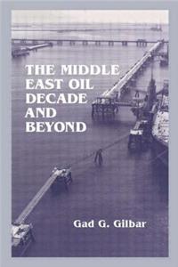 Middle East Oil Decade and Beyond