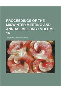 Proceedings of the Midwinter Meeting and Annual Meeting (Volume 16)