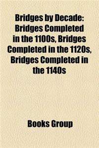 Bridges by Decade