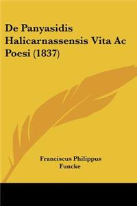 De Panyasidis Halicarnassensis Vita Ac Poesi (1837)