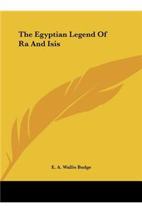 The Egyptian Legend of Ra and Isis