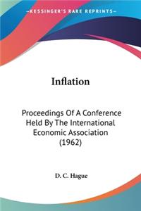 Inflation: Proceedings of a Conference Held by the International Economic Association (1962)