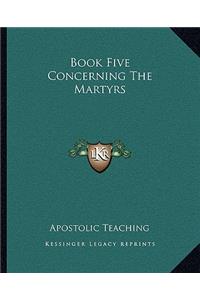 Book Five Concerning the Martyrs