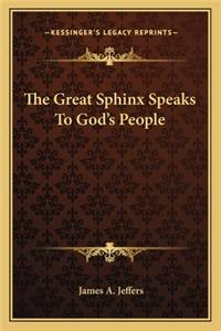Great Sphinx Speaks to God's People