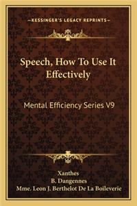 Speech, How to Use It Effectively