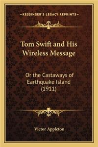 Tom Swift and His Wireless Message