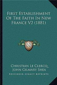 First Establishment of the Faith in New France V2 (1881)