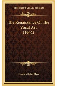 The Renaissance of the Vocal Art (1902)