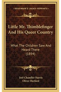 Little Mr. Thimblefinger and His Queer Country