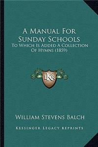 A Manual For Sunday Schools