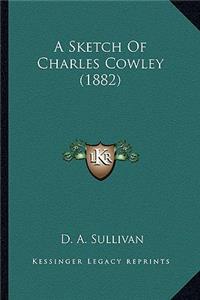 A Sketch Of Charles Cowley (1882)