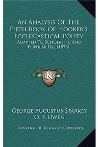 An Analysis Of The Fifth Book Of Hooker's Ecclesiastical Polity