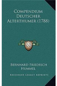 Compendium Deutscher Alterthumer (1788)