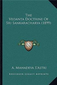 The Vedanta Doctrine Of Sri Sankaracharya (1899)