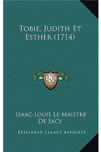 Tobie, Judith Et Esther (1714)