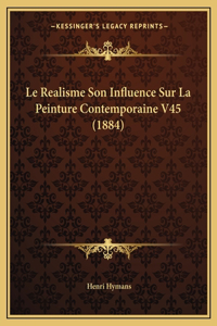 Realisme Son Influence Sur La Peinture Contemporaine V45 (1884)