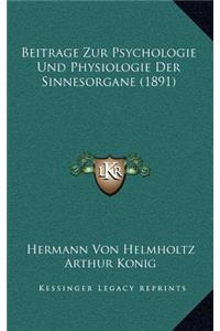 Beitrage Zur Psychologie Und Physiologie Der Sinnesorgane (1891)