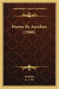 Poems By Aurelian (1906)