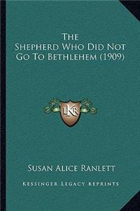 The Shepherd Who Did Not Go To Bethlehem (1909)
