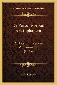 De Personis Apud Aristophanem