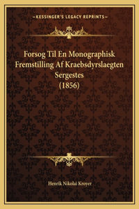 Forsog Til En Monographisk Fremstilling Af Kraebsdyrslaegten Sergestes (1856)