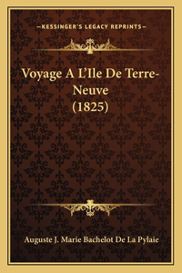 Voyage A L'Ile De Terre-Neuve (1825)