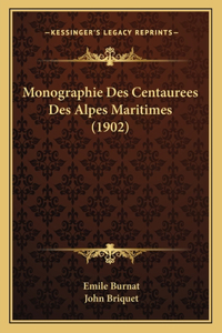 Monographie Des Centaurees Des Alpes Maritimes (1902)