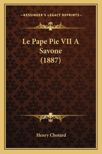 Pape Pie VII A Savone (1887)
