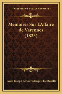 Memoires Sur L'Affaire de Varennes (1823)