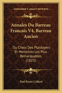 Annales Du Barreau Francais V4, Barreau Ancien