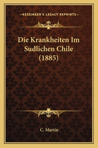 Die Krankheiten Im Sudlichen Chile (1885)
