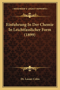 Einfuhrung In Der Chemie In Leichtfasslicher Form (1899)