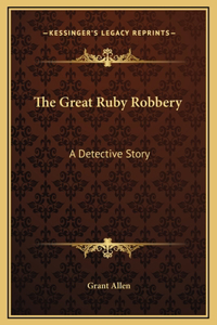 The Great Ruby Robbery